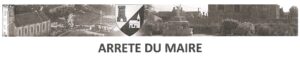 ARRETE DU MAIRE